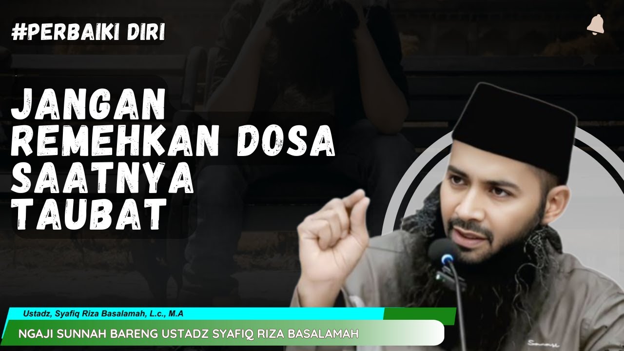 🔴HATI-HATI, INILAH GOLONGAN YANG ENGGAN MASUK SURGAUSTADZ DR. SYAFIQ RIZA BASALAMAH, M.A