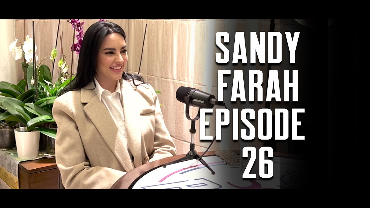 SEASON 1 - Episode 26 with Sandy Farah