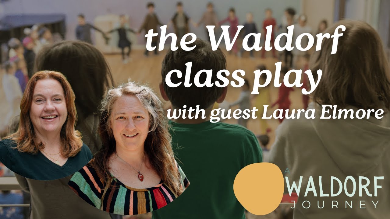 Bringing the Waldorf Class Play to Life