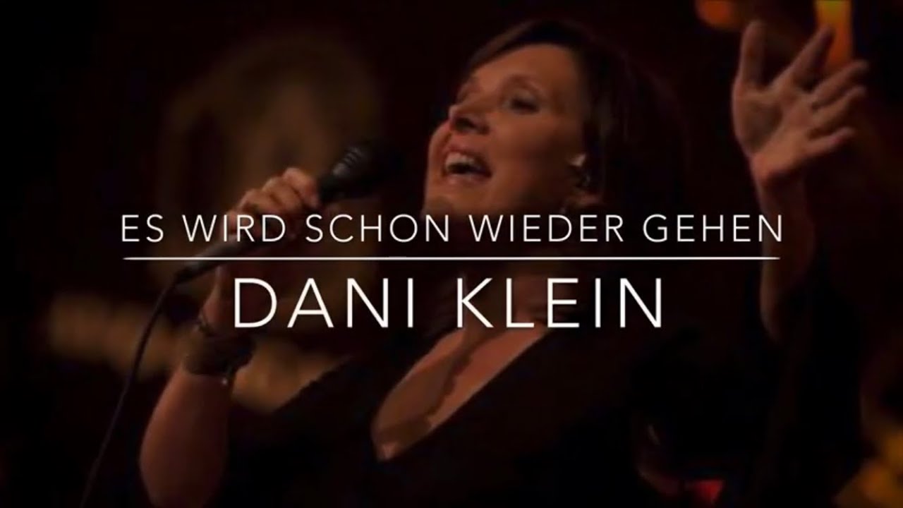 Es Wird Schon Wieder Gehen   •Dani Klein•