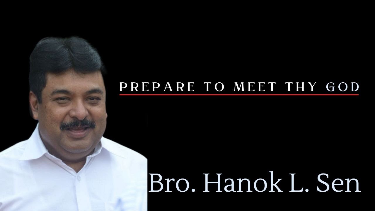 Prepare to Meet thy GOD || All Nepal Holy Convocation 2019 || Bro. Hanock L. Sen ||