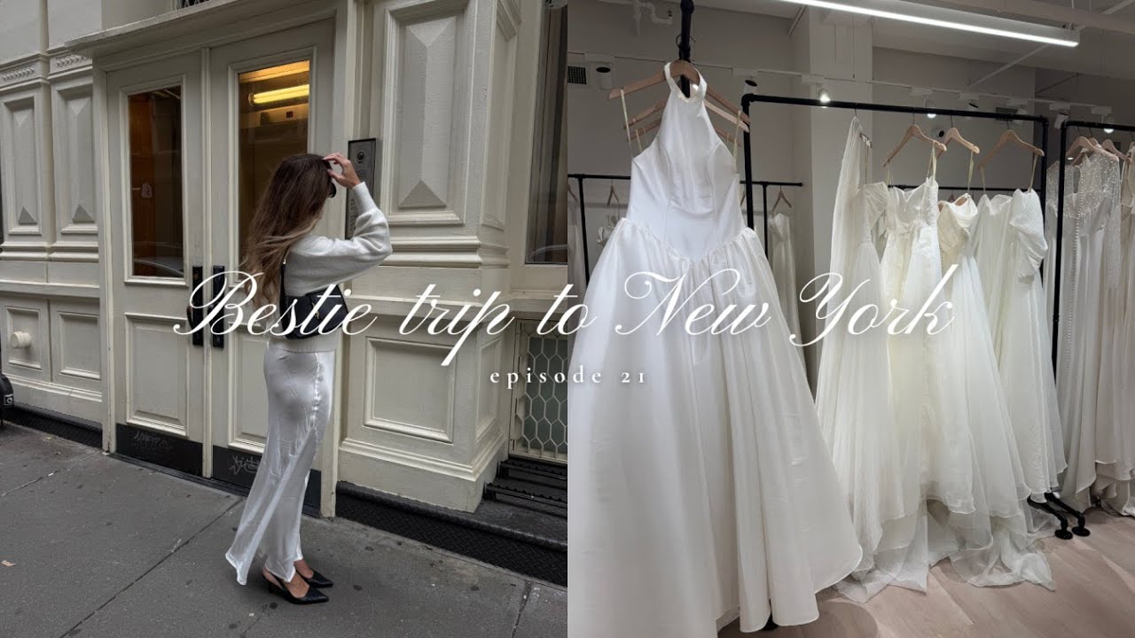 NYC Vlog 🤍 wedding dress shopping | bestie weekend