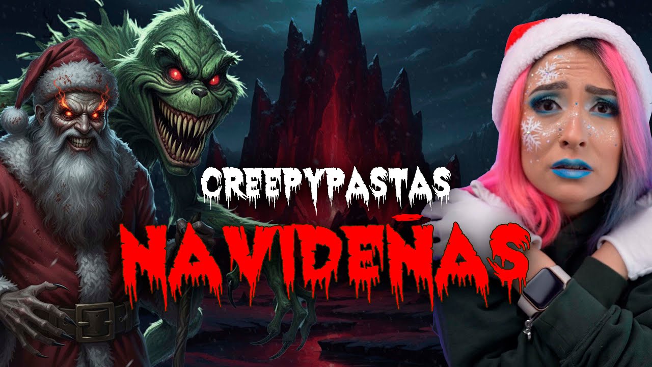 CREEPYPASTAS NAVIDEÑAS 🎄👹