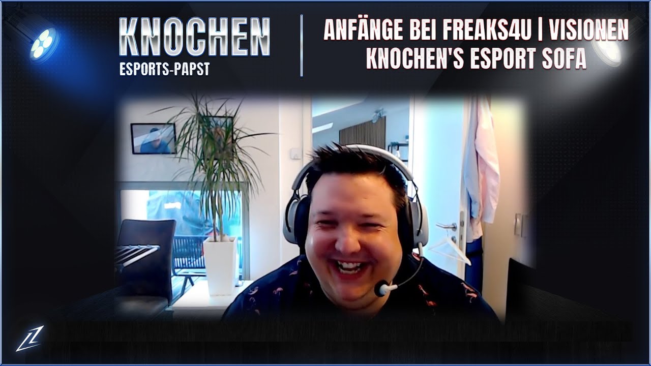 Anf&auml;nge bei Freaks4U, Visionen & Knochen's eSport Sofa | Am Tisch mit... Knochen | Part 1