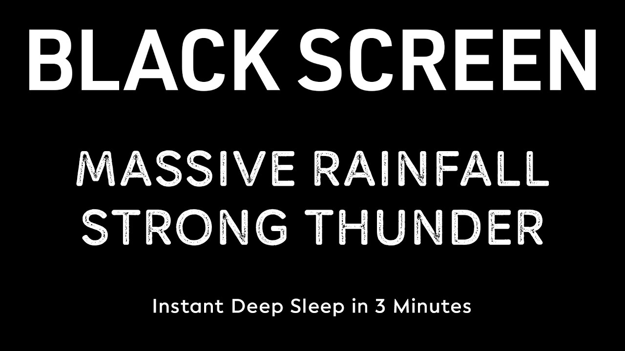 Instant Deep Sleep in 3 Minutes with Massive Rainfall & Strong Thunder | Black Screen
