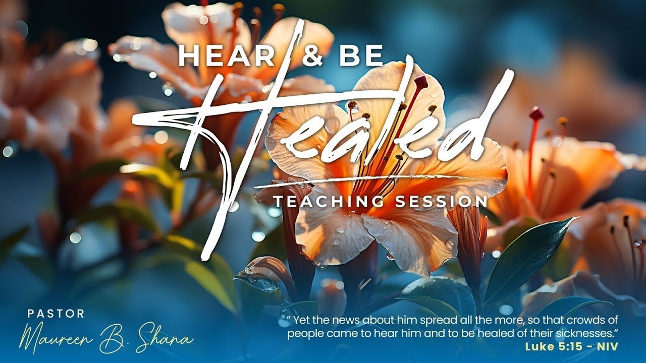 Hear & Be Healed Teaching Session: Dealing With the Spirit of Fear || Episode 7