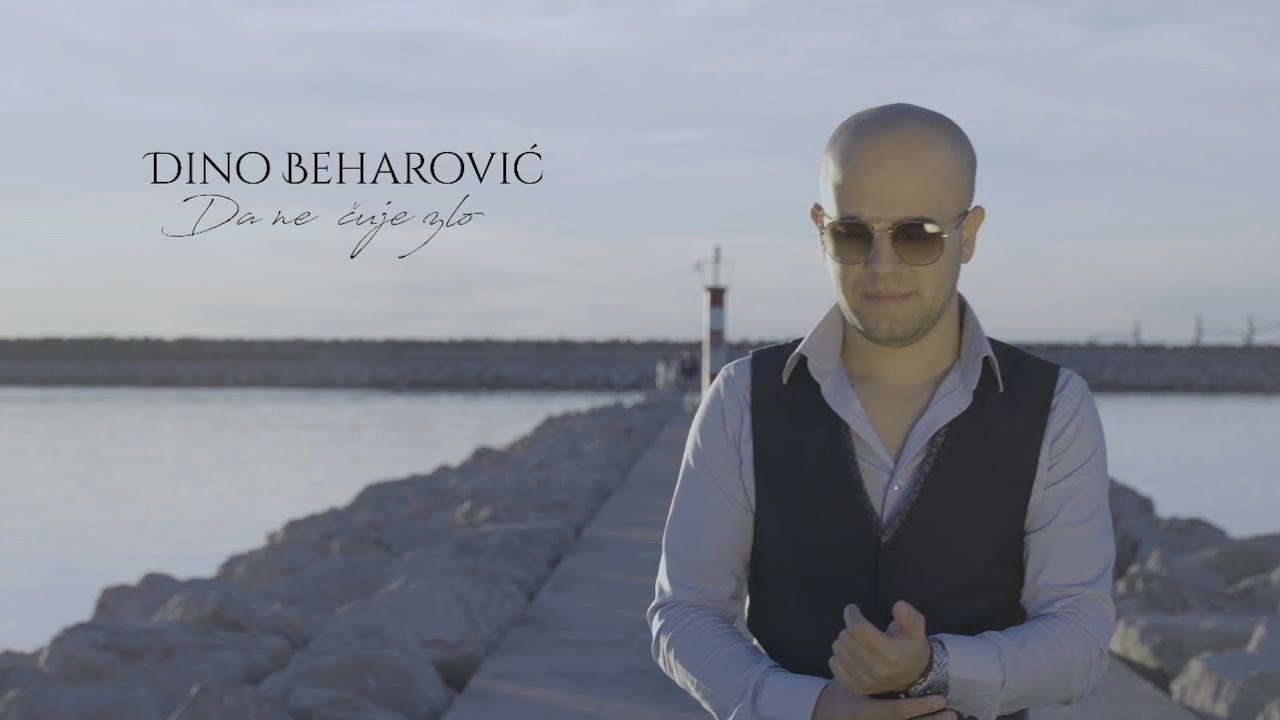 DINO BEHAROVIĆ - DA NE ČUJE ZLO (OFFICIAL VIDEO)