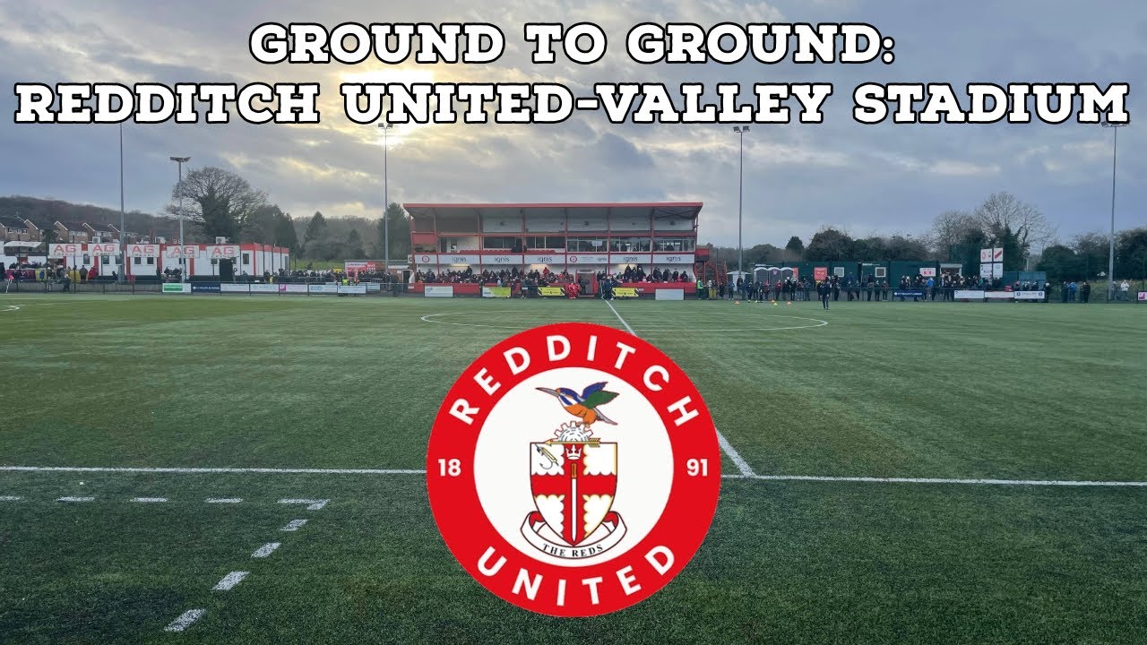 Ground To Ground-Redditch United-Valley Stadium | AFC Finners | Groundhopping