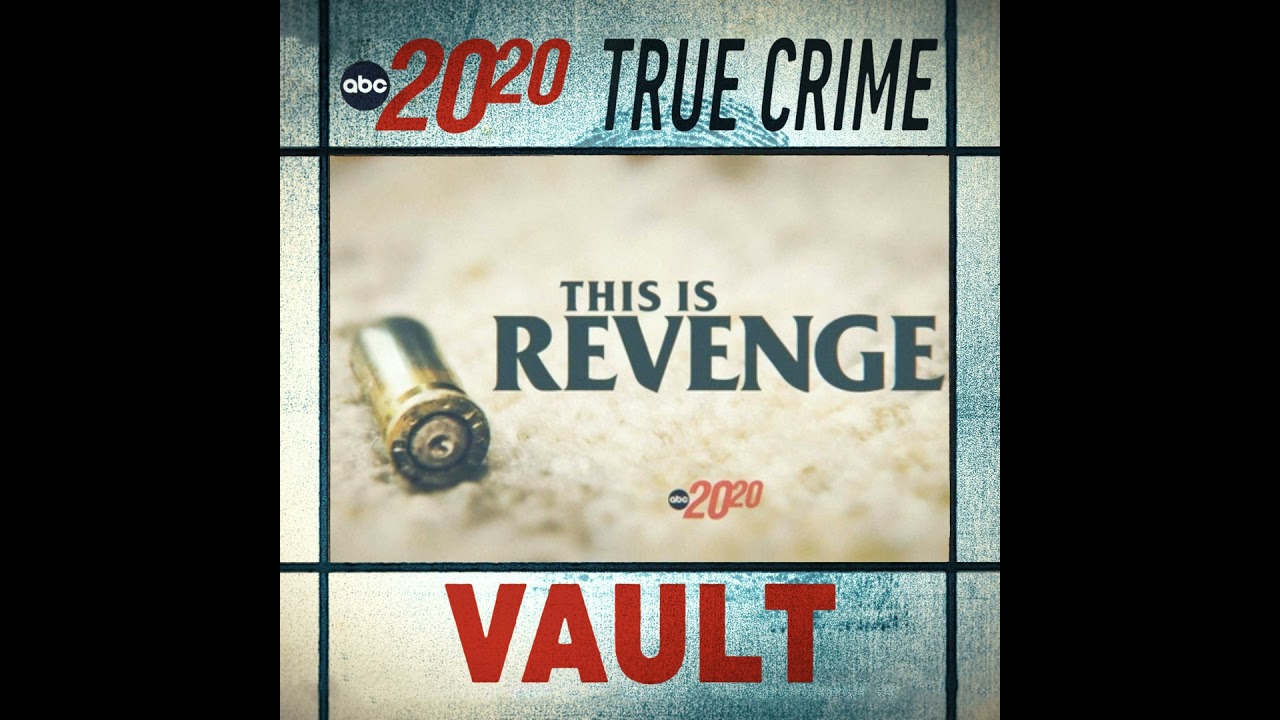 True Crime Vault: This is Revenge