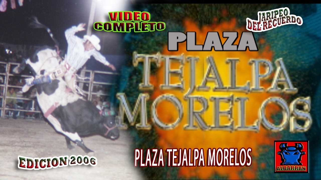 PLAZA TEJALPA MORELOS, EL LUGAR DE LOS GRANDES EVENTOS, JARIPEO DEL RECUERDO. EDICION 2006