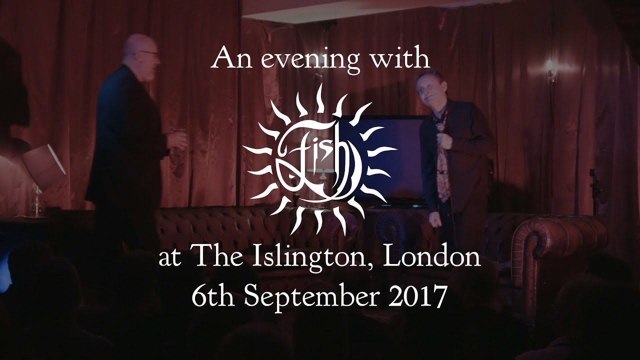 An Evening with FISH at The Islington (Part 1)