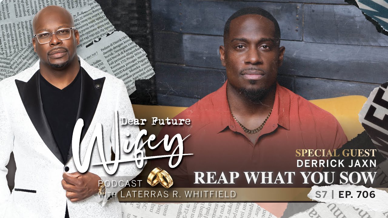 Derrick Jaxn Interview - Explaining Himself | Part 1 | Dear Future Wifey Podcast S7, Ep706