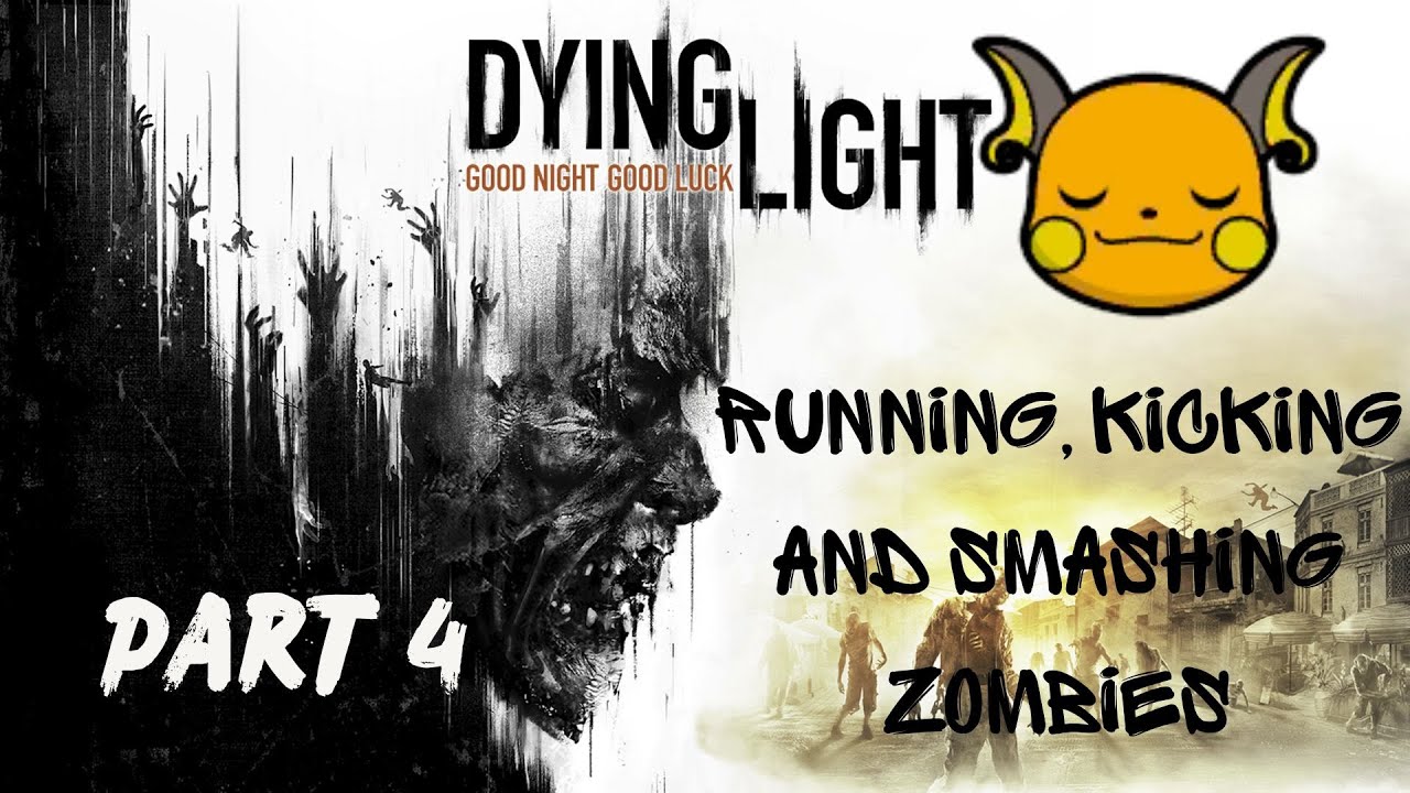 Running, kicking and smashing Zombies [04] | Dying Light playthrough