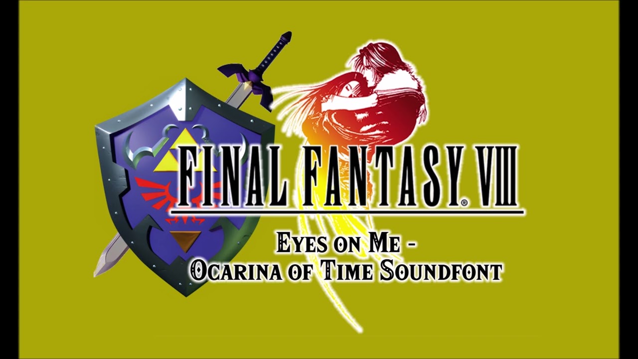 Final Fantasy VIII - Eyes On Me - Ocarina of Time Soundfont