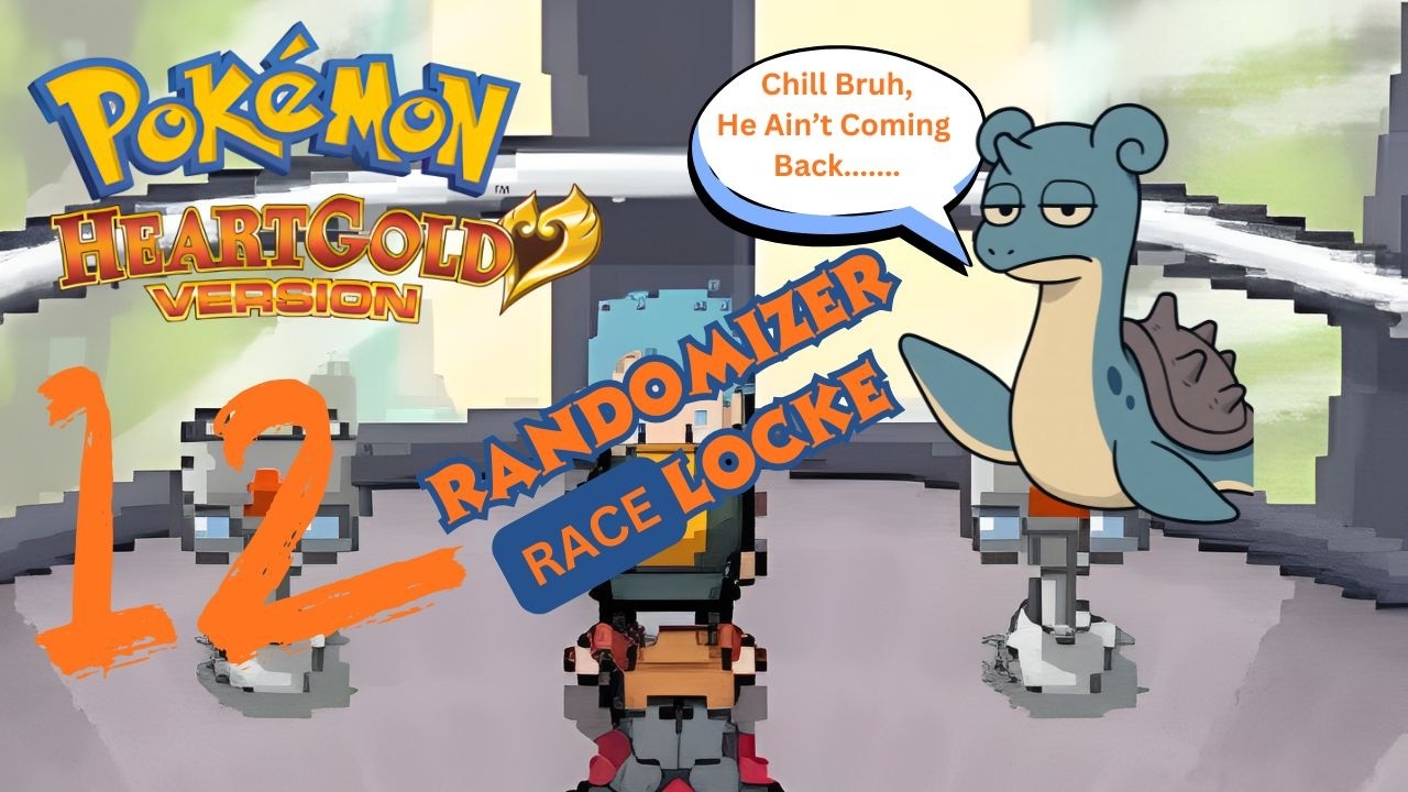 Darn YOU, Clair! Why Are You Like This?????? -Pokémon HeartGold Randomized Nuzlocke Race