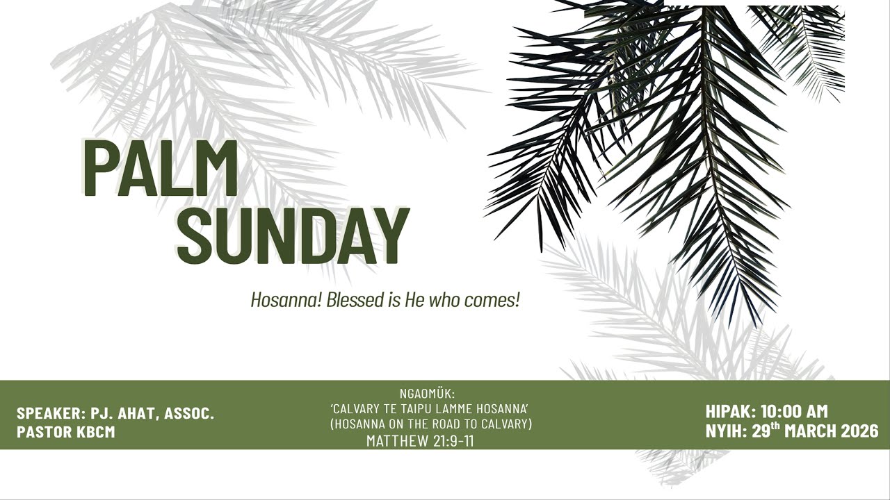 PALM SUNDAY | Sunday Devotional Service | KONYAK BAPTIST CHURCH MON | 29-03-26