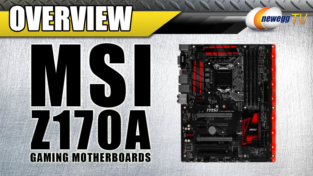 MSI Z170A Gaming Motherboards Overview - Newegg TV