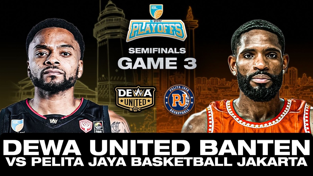 DEWA UNITED BANTEN VS PELITA JAYA BASKETBALL JAKARTA | IBL GOPAY 2026