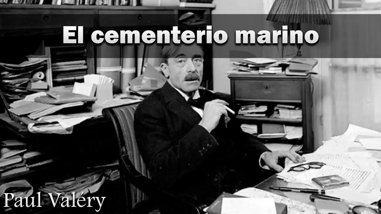 El cementerio marino - Paul Valéry.