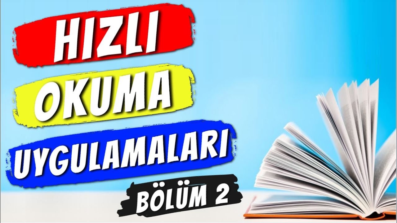 HIZLI OKUMA TEKNİKLERİ - ANLAYARAK HIZLI OKUMA - BÖLÜM 2