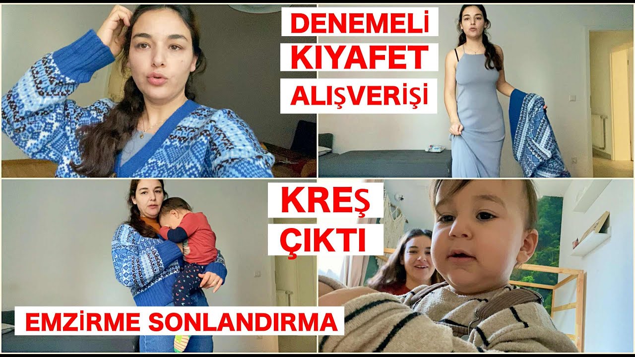 DENEMELİ KIYAFET ALISVERİSİ,BİLGE'YE KREŞ ÇIKTI,EMZİRMEYİ SONLANDIRMAYI DENİYORUZ