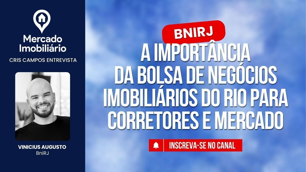 BNIRJ: A importância da Bolsa de Negócios Imobiliários do Rio para corretores e mercado
