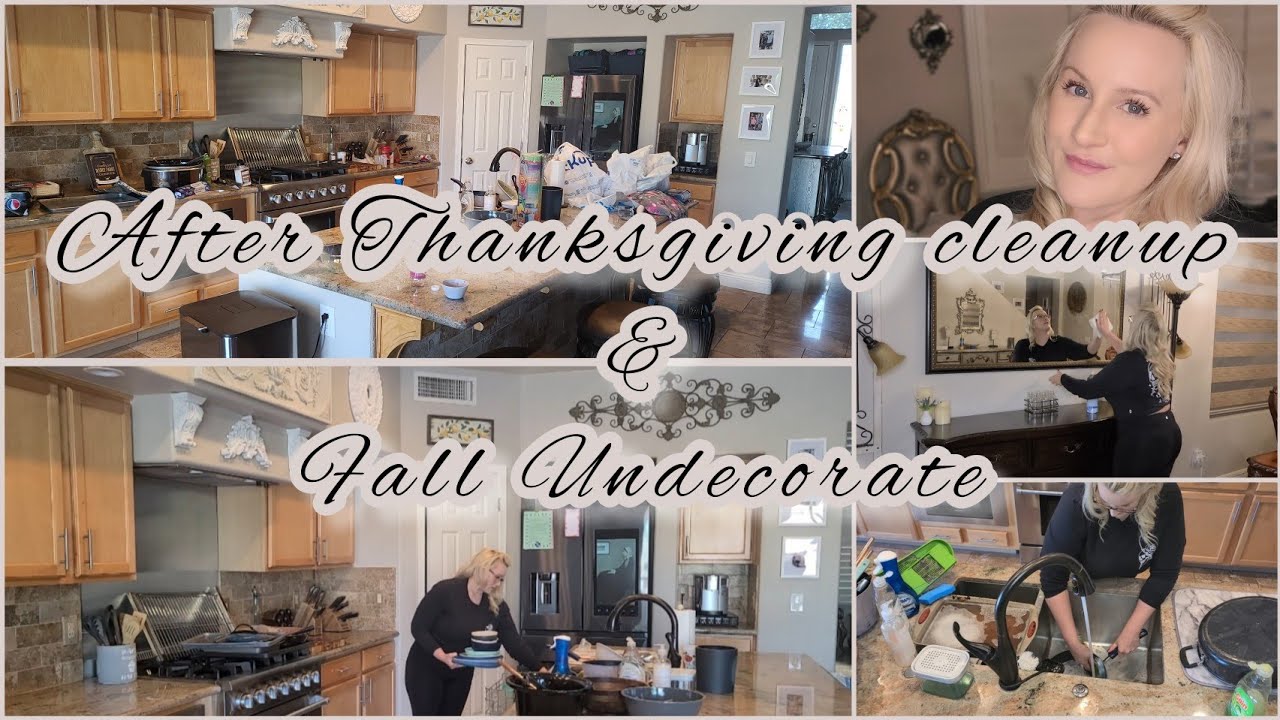 AFTER THANKSGIVING CLEAN WITH ME | HOLIDAY CLEAN UP | FALL UNDECORATE WITH ME