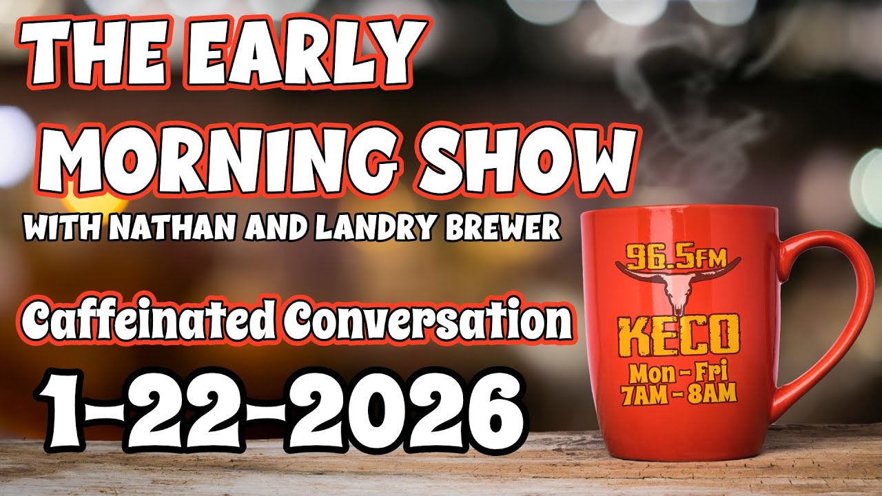 The Early Morning Show - January 22, 2026 - KECO 96.5 FM