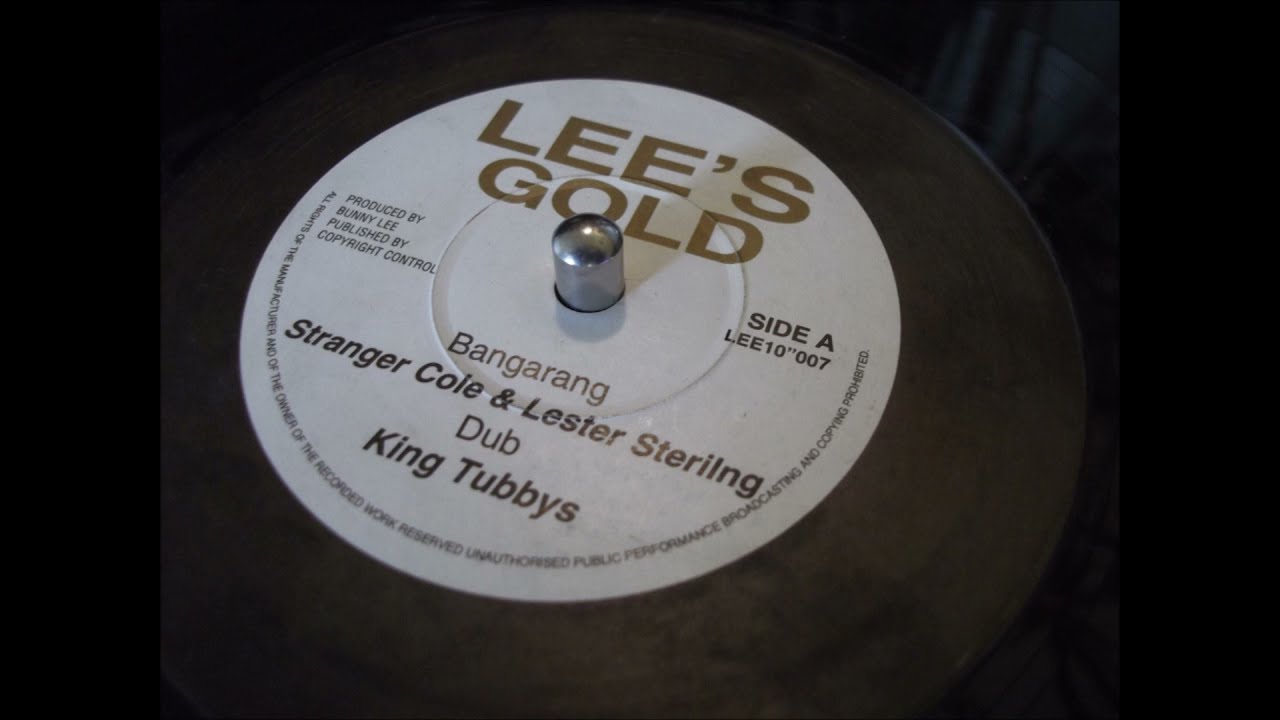 Stranger Cole & Lester Sterling -   Bangarang  - King Tubbys Dub