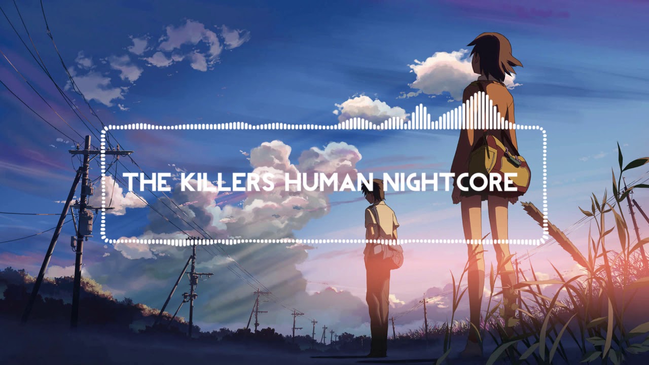The Killers Human Nightcore
