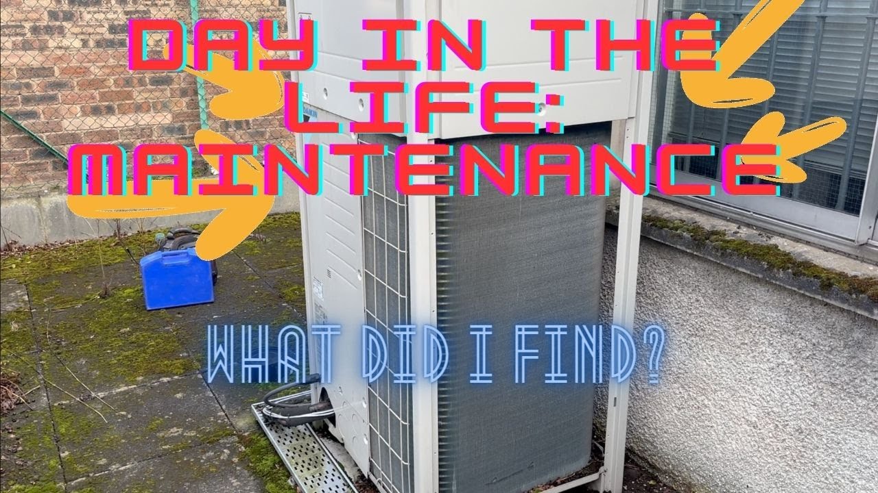 Day in the life of an Air Conditioning Engineer: Maintenance
