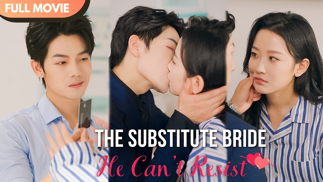 [ENG  SUB] The Substitute Bride He Can&rsquo;t Resist | Full #cdrama #fullepisode