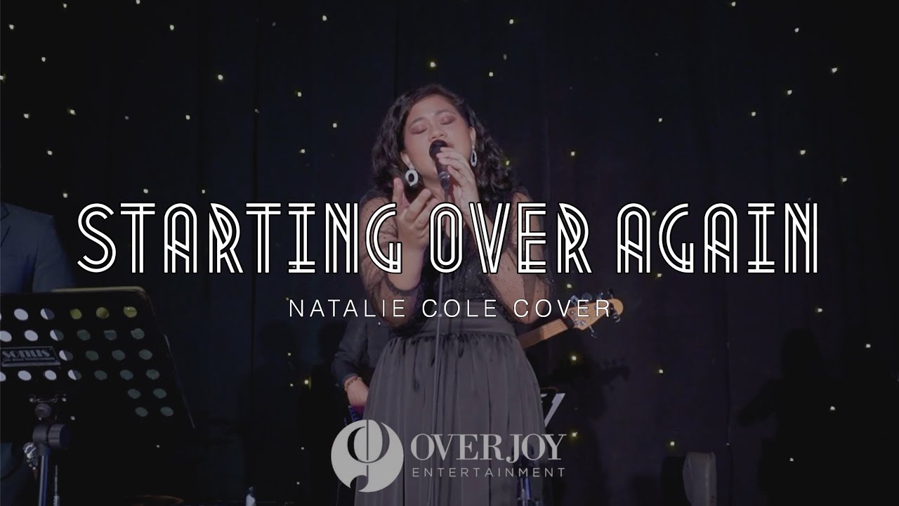 Starting Over Again - Natalie Cole Cover by Overjoy Entertainment