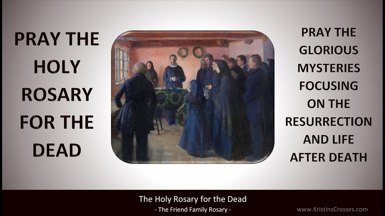 Pray the Holy Rosary for the Dead
