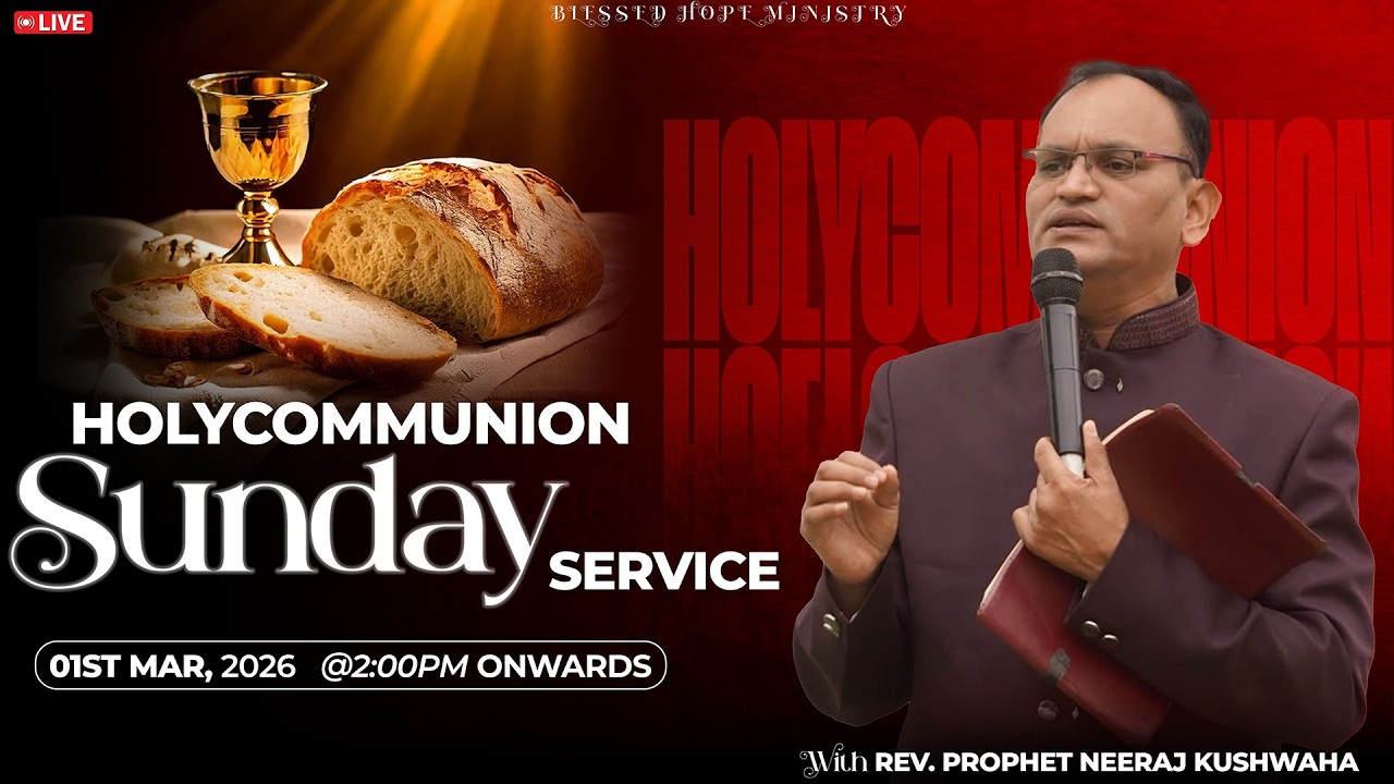 Holy Communion Sunday Service | Prophet Neeraj Kushwaha