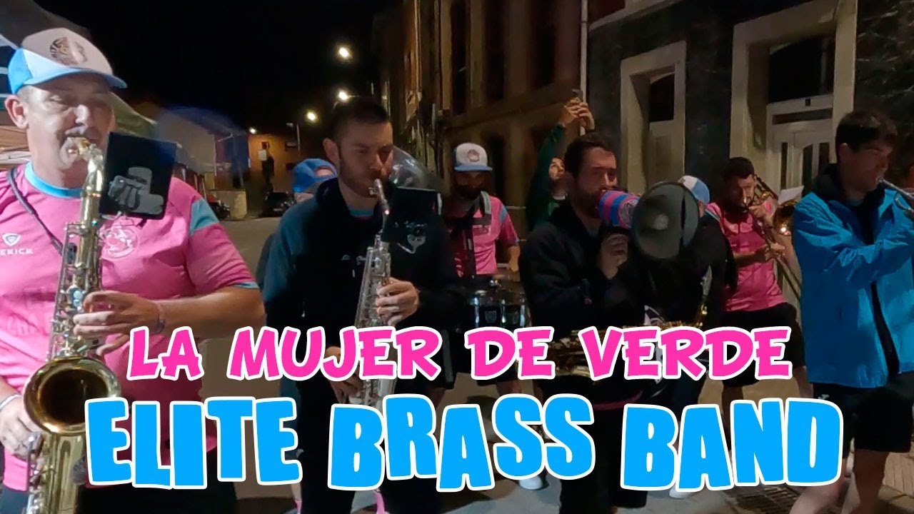 Charanga Elite Brass Band - LA MUJER DE VERDE (IZAL) - #SOTRONDIO2024