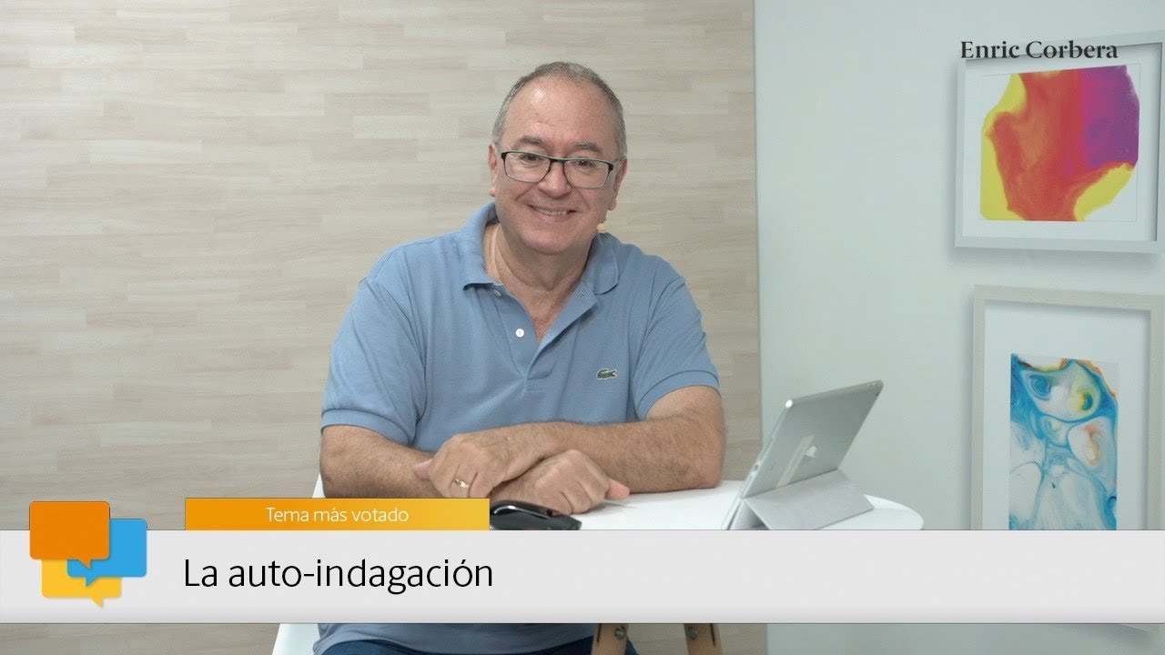 Enric más cerca: La auto-indagación - Enric Corbera