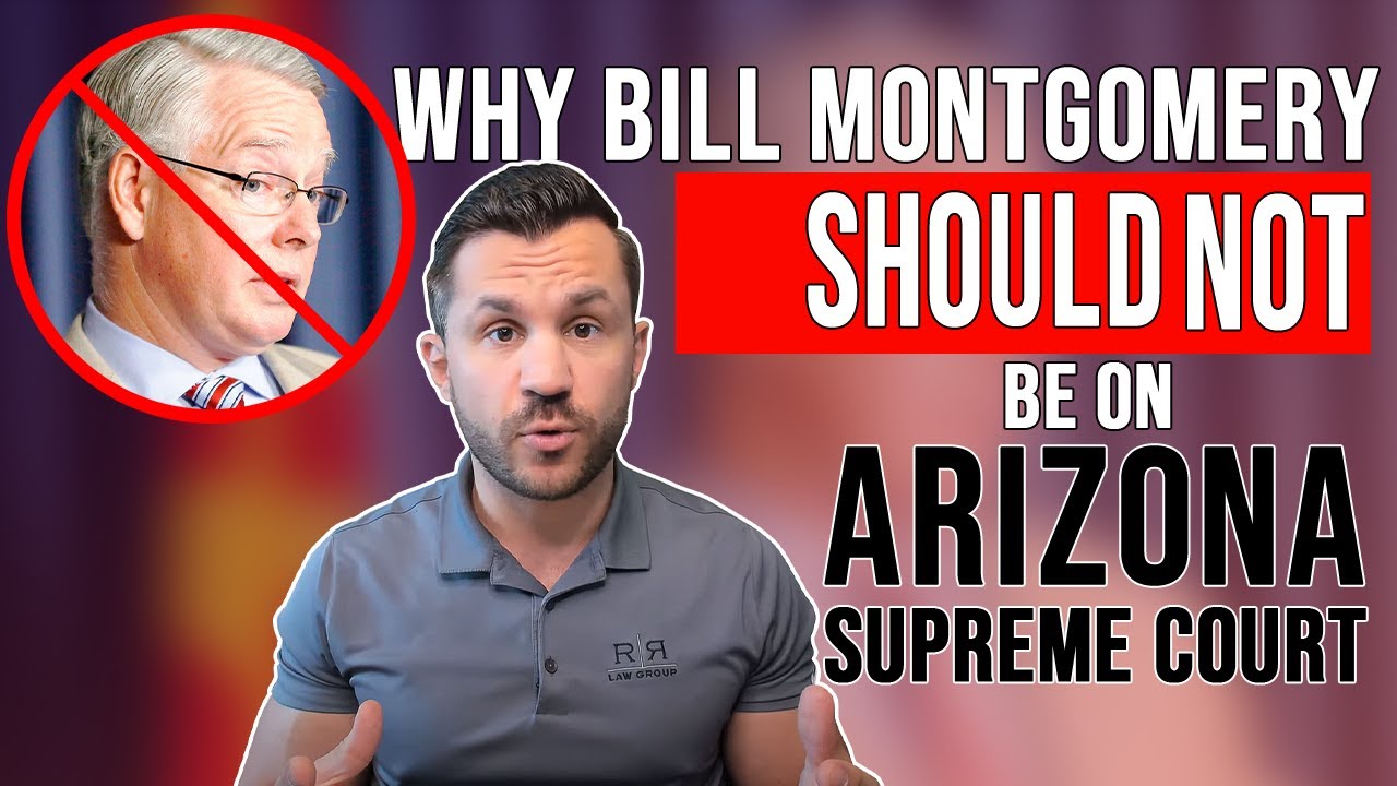 Three Reasons Why Bill Montgomery Should NOT be on the Arizona Supreme Court