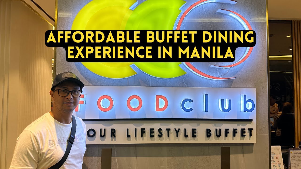 FOOD CLUB MANILA: Delicious And Affordable Buffet Dining in Ayala Malls Manila Bay | GabsmashTV