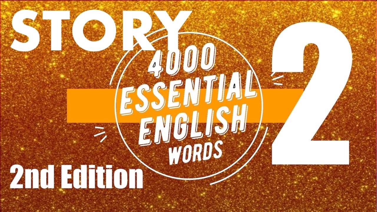 4000 Essential English Words 2 – Full Story (2nd Edition) | Level 2 Vocabulary Learning for ESL