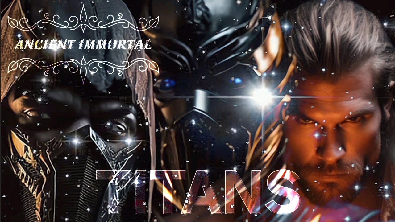 Ancient Immortal - Titans - Τιτάνες