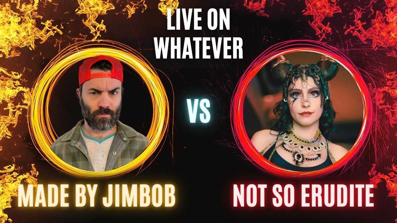 Debate: Made By Jimbob vs Not So Erudite, Live on Whatever!