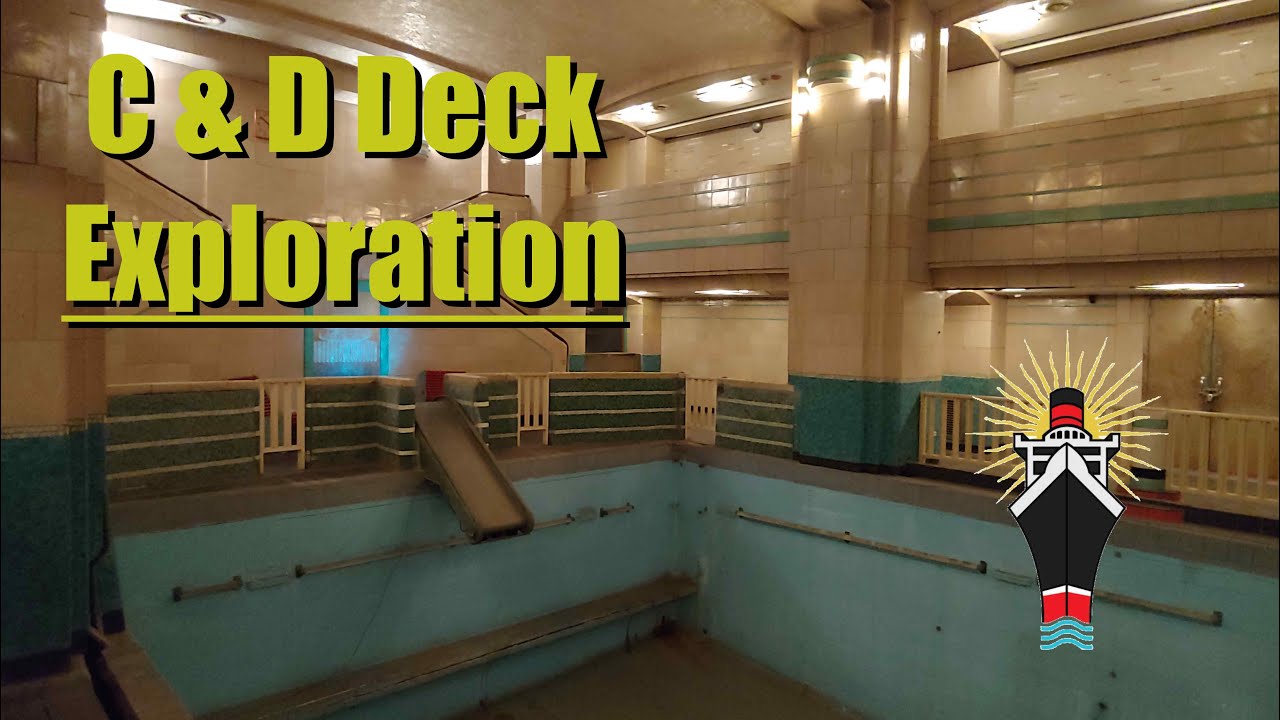 C & D Deck Exploration! - RMS Queen Mary