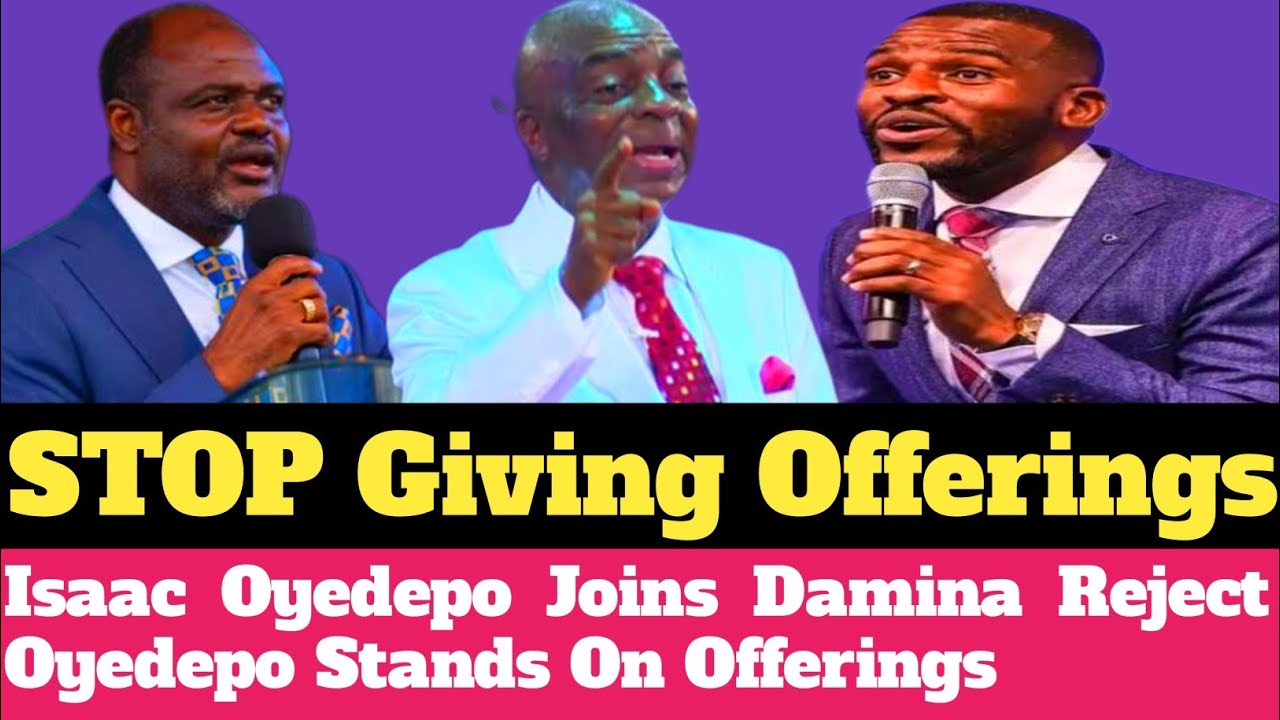 STOP Giving Offerings - Pastor Isaac Oyedepo Joins Damina Reject Oyedepo Stands On Offerings