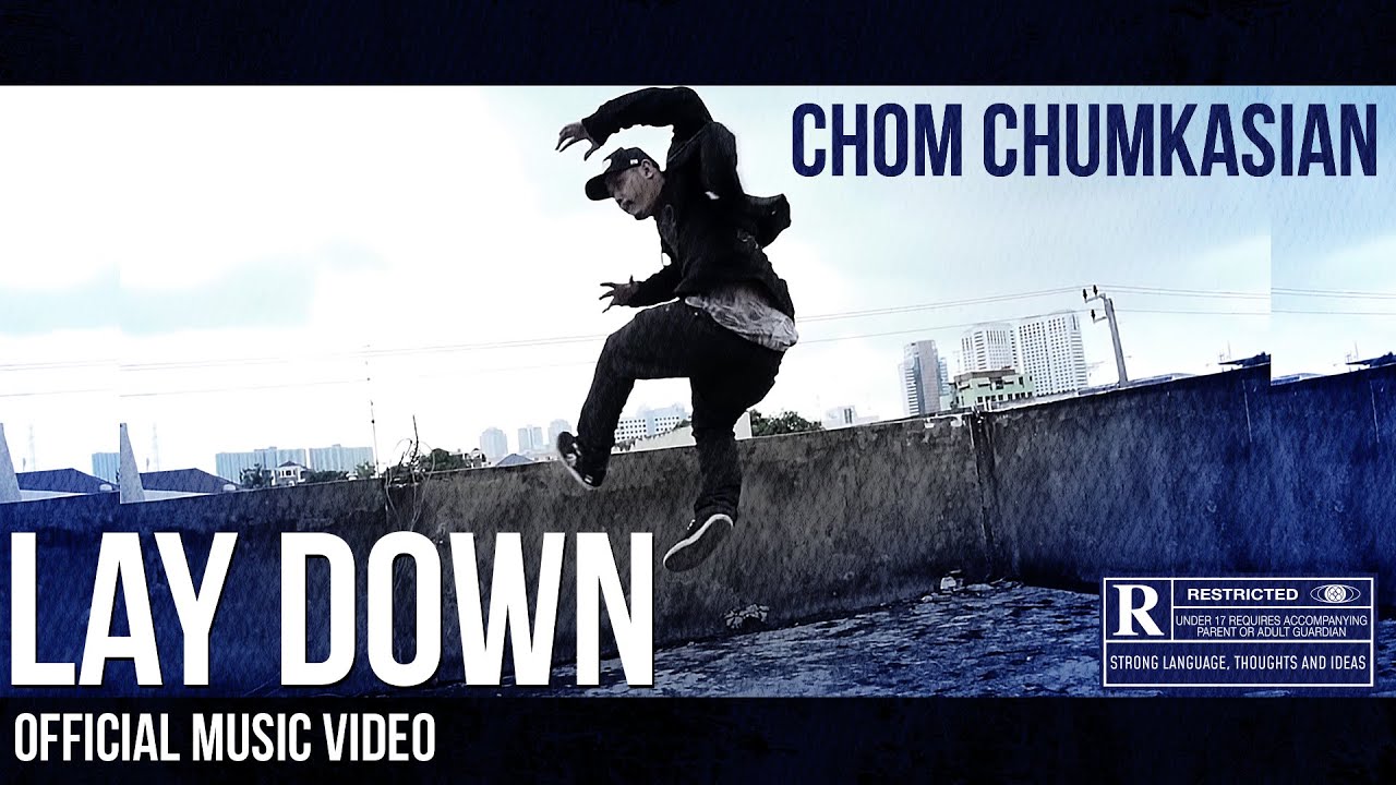 Lay Down [วาง] - Chom Chumkasian (Official MV)