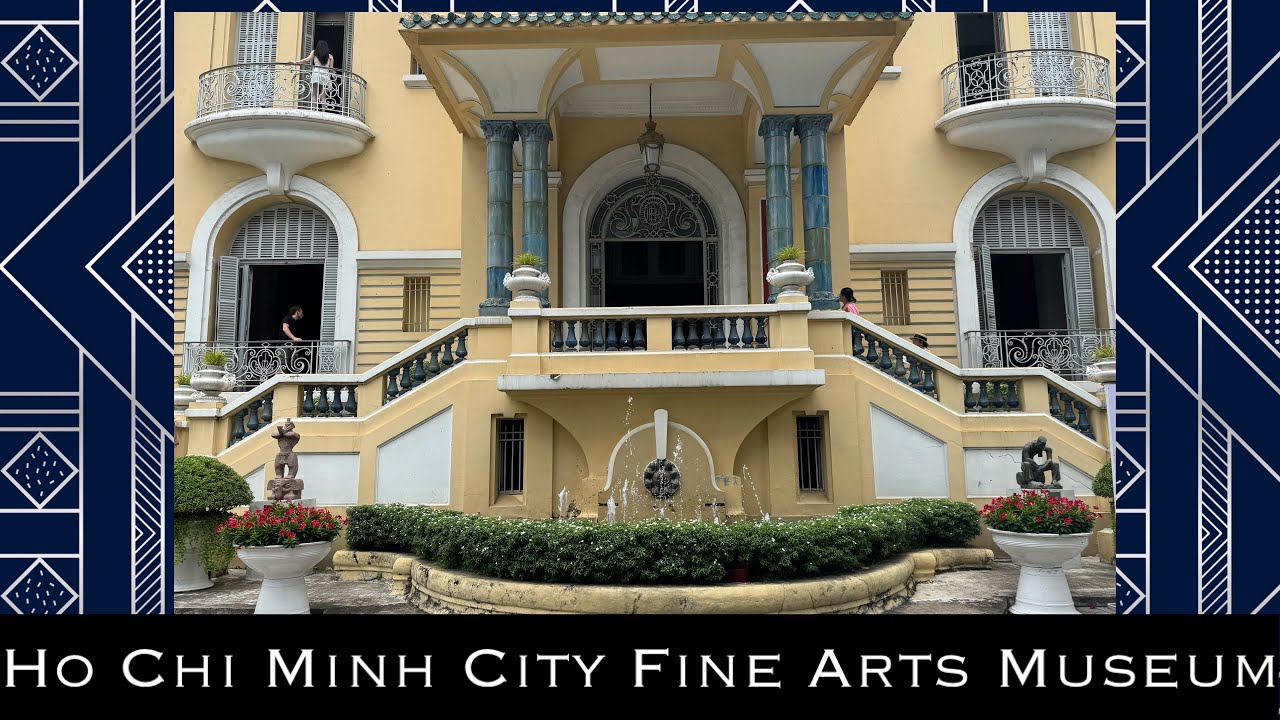 2 hours Museum Tour at Ho Chi Minh City Fine Arts Museum.  Showcasing artworks & historical stories.