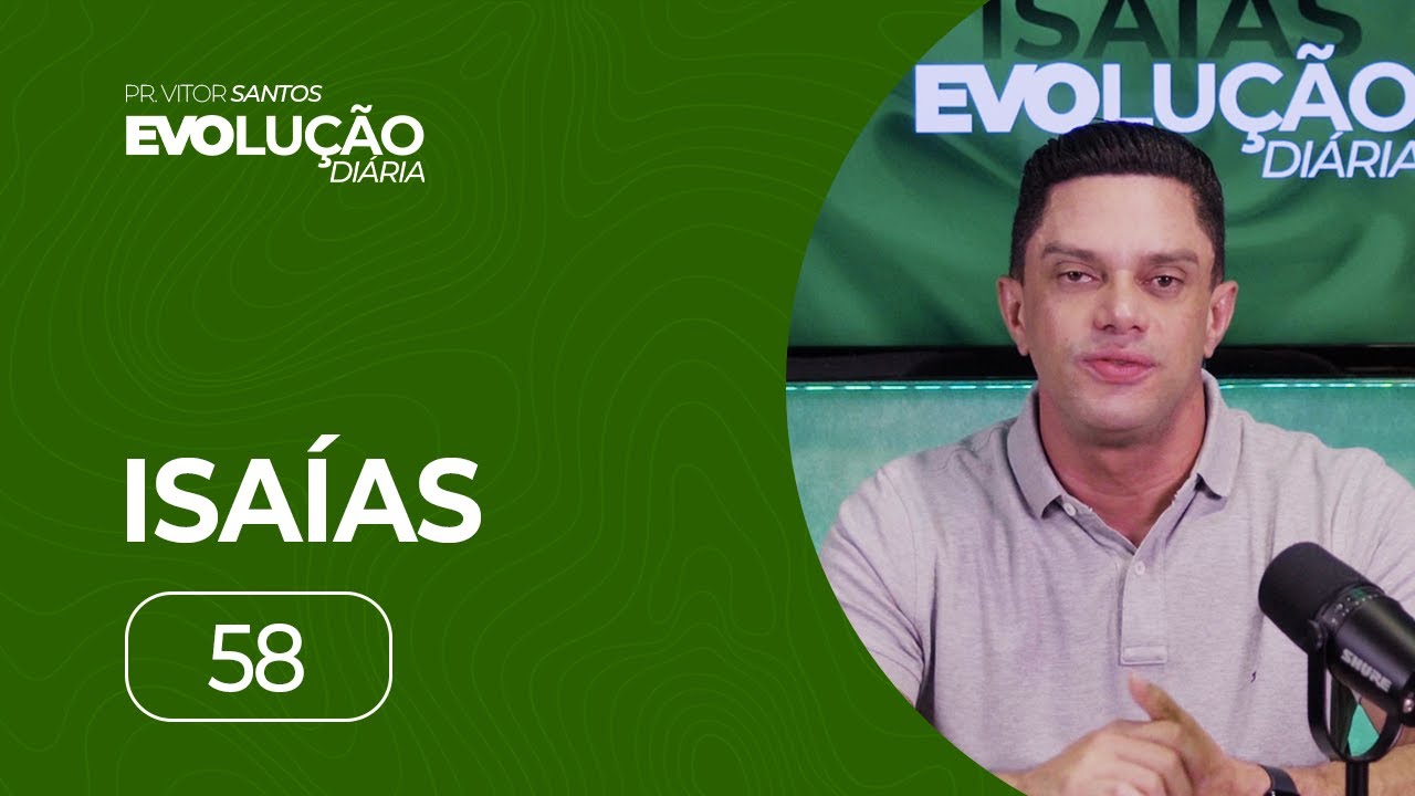 ISAÍAS 58 | PR. VITOR SANTOS | EVO CHURCH