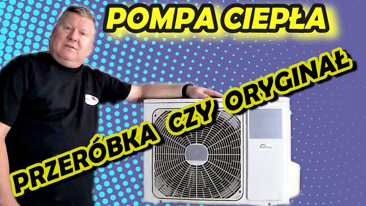 🔥 Pompa ciepła 🔥  przerobiona z klimatyzatora, czy oryginał czy to sie opłaca instalować do grzania.