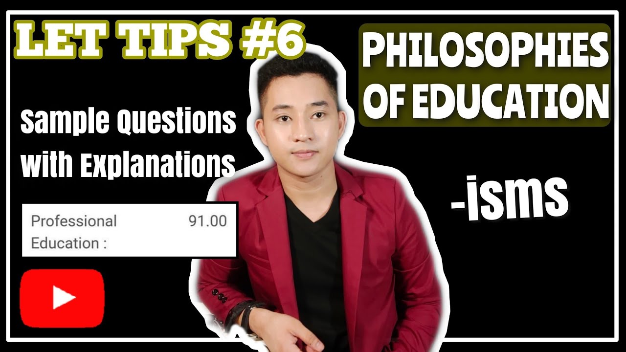 FREE LET REVIEW | PHILOSOPHIES OF EDUCATION with SAMPLE QUESTIONS AND EXPLANATIONS (PROFED TIPS)