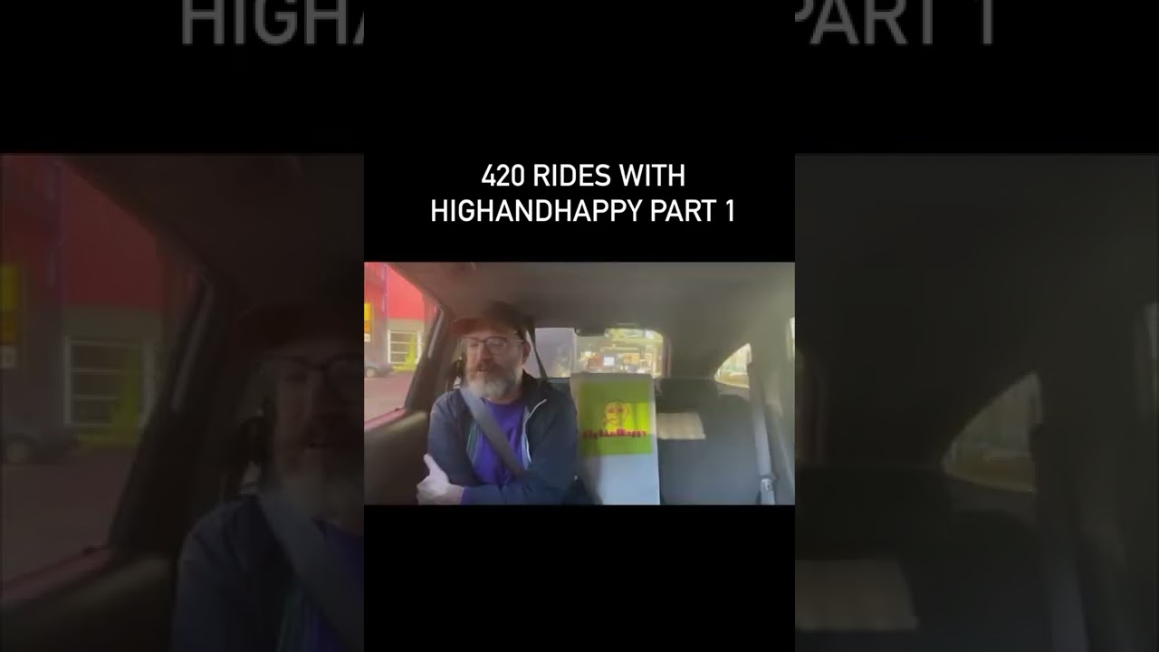 420 Rides With Highandhappy Part 1 = Shawn Wickens